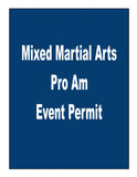Mixed Martial Arts Pro Am Event Permit
